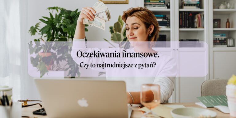 Pytanie o oczekiwania finansowe – najtrudniejsze z pytań?