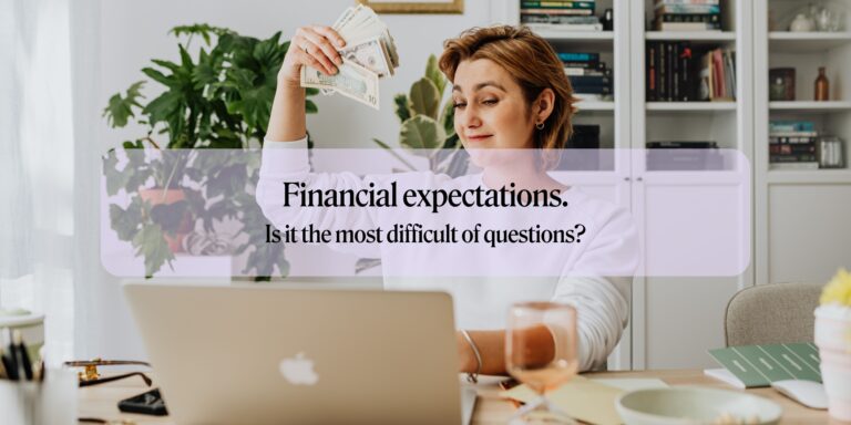 The question about financial expectations – the most difficult of questions?