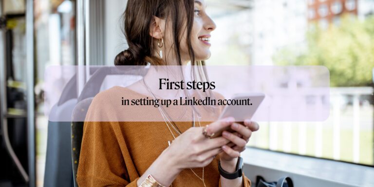 LinkedIn profile – 4 essential steps to get started