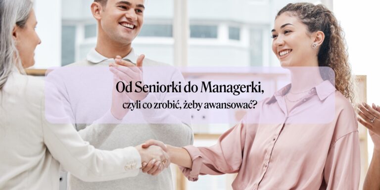 Od Seniorki do Managerki: Jak Awansować w Branży IT?