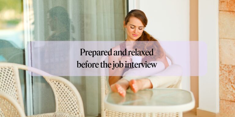 Prepared and relaxed before the job interview – how to do it?