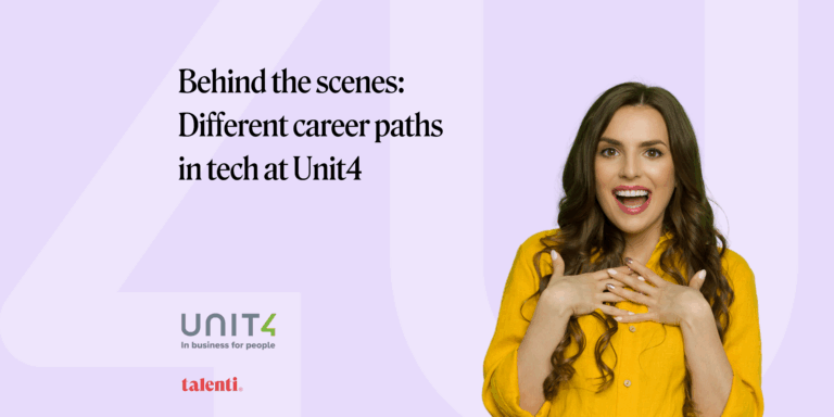 Behind the scenes: Different career paths in tech at Unit4  – part I