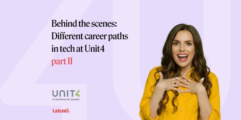 Behind the scenes: Different career paths in tech at Unit4 part II