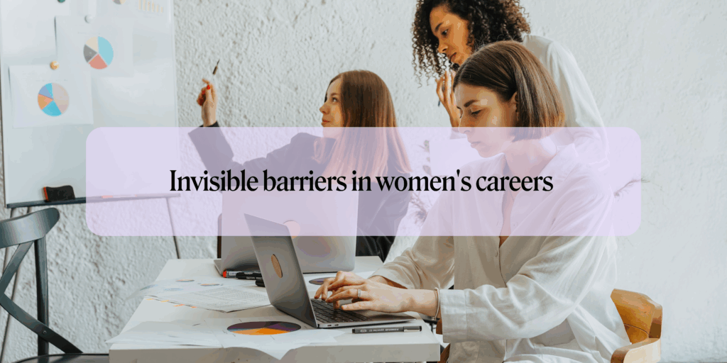 Invisible barriers in women's careers – how to spot and overcome them ...