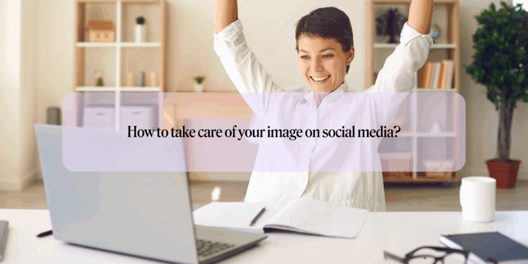 How to take care of your image on social media?