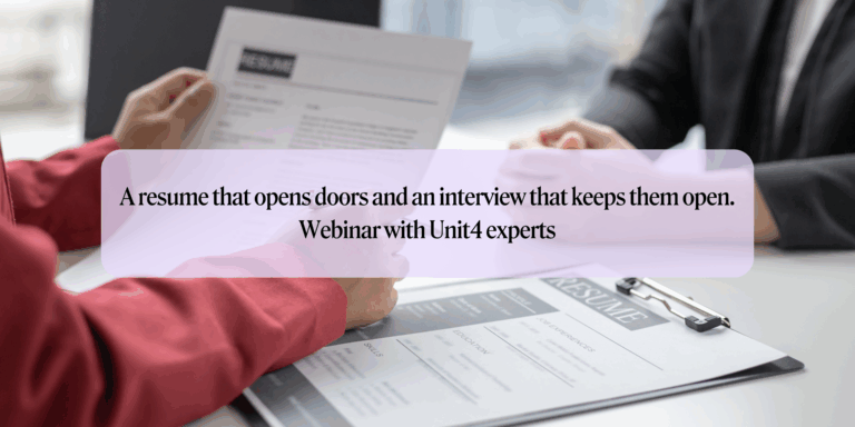 A resume that opens doors and an interview that keeps them open – webinar with Unit4 experts