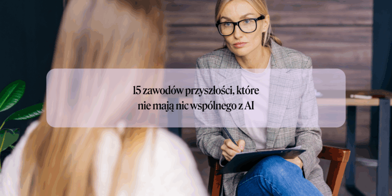 15 zawodów przyszłości, które nie mają nic wspólnego z AI