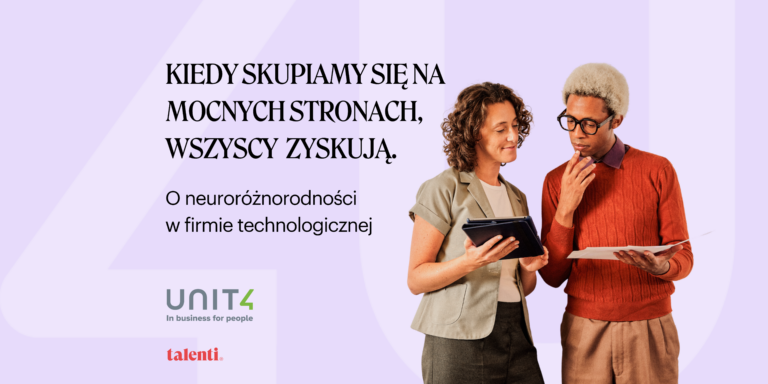 Kiedy skupiamy się na mocnych stronach, wszyscy zyskują. O neuroróżnorodności w firmie technologicznej